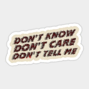 Don't Tell Me Sticker